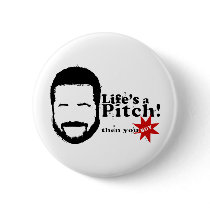 Lifes a Pitch! buttons by meatloaf Lifes a Pitch! buttons