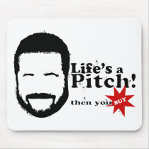 Lifes a Pitch! mousepads by meatloaf Lifes a Pitch! mousepads