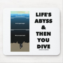 Life's Abyss And Then You Dive (Pelagic Zone) Mouse Pad