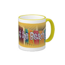 Life's Better at the Beach Coffee Mugs