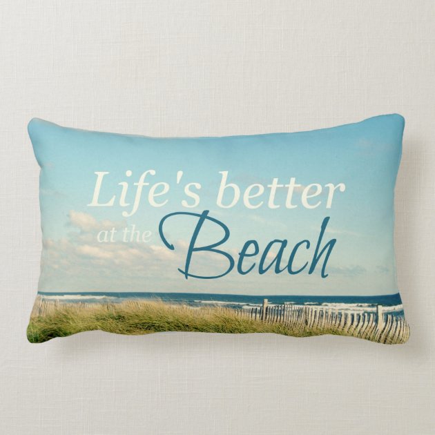 LIFE'S BETTER AT THE BEACH PHOTO PILLOW