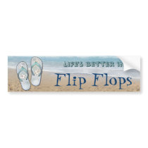 Life's better in Flip Flops Bumper Stickers