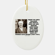 Life's Failures Did Not Realize How Close Success Ornaments