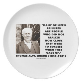Life's Failures Did Not Realize How Close Success Dinner Plate