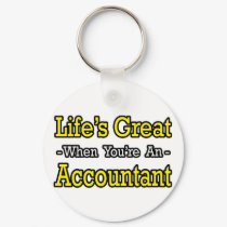 Life's Great...Accountant keychains