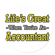 Life's Great...Accountant stickers by accountantshirts Life's Great...Accountant stickers