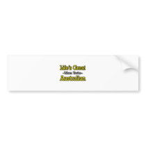 Life's Great...Australian bumper stickers by Australian_Pride Life's Great...Australian bumper stickers