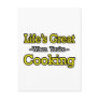 Life's Great...Cooking Post Cards
