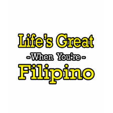 Life's Great...Filipino shirt
