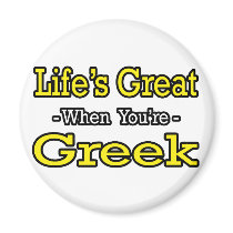 Life's Great...Greek magnets
