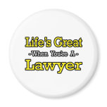 Life's Great...Lawyer magnets