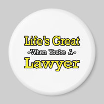 Life's Great...Lawyer Fridge Magnets