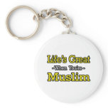 Life's Great...Muslim Key Chains