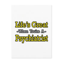 Life's Great...Psychiatrist postcards by Psychiatrist_Shirts Life's Great...Psychiatrist postcards