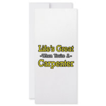 Life's Great When You're a Carpenter rack cards by Carpenter_Shirts Life's Great When You're a Carpenter rack cards