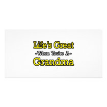 Life's Great When You're a Grandma photo cards by Proud_Grandma_Shirts Life's Great When You're a Grandma photo cards
