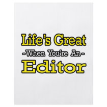 Life's Great When You're an Editor flyers