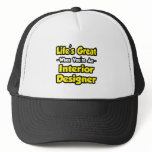 Life's Great When You're an Interior Designer Mesh Hats