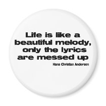 Lifes Lyrics quote magnets by quoted Lifes Lyrics quote magnets