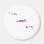 Life's Motto Refrigerator Magnet