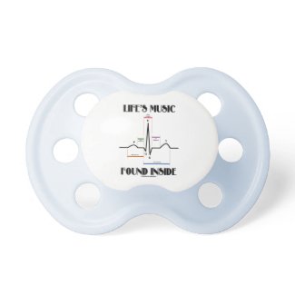 Life's Music Found Inside (ECG/EKG Heartbeat) Pacifier