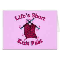 Life's Short, Knit Fast Fun Knitting Design cards