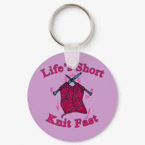 Life's Short, Knit Fast Fun Knitting Design keychains by greenbaby Life's Short, Knit Fast Fun Knitting Design keychains