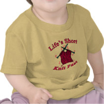 Life's Short, Knit Fast Fun Knitting Design T-shirts