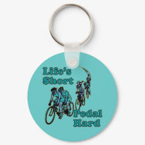 Life's Short, Pedal Hard Bicycling Design keychains by greenbaby Life's Short, Pedal Hard Bicycling Design keychains