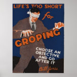 Life's Too Short For Groping Print