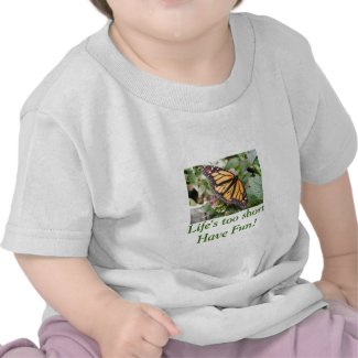 Life's too short shirt