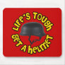 Life's Tough Get a Helmet Mouse Pads