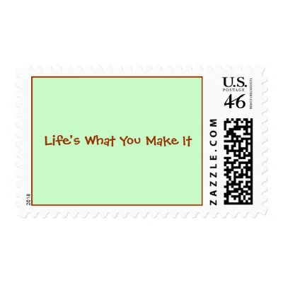 Life's What You Make It Postage