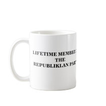 LIFETIME MEMBER OF THE REPUBLIKLAN PARTY mugs