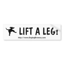 Lift A Leg! bumper stickers by doglegbrewery Lift A Leg! bumper stickers