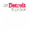 Lift Detroit in Prayer t-shirts