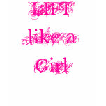 Lift like a Girl t-shirts