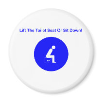 Lift the toilet seat or sit down when peeing! magnets by inquester Lift the toilet seat or sit down when peeing! magnets