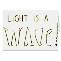 Light is a Wave Particle Ambigram Greeting Card