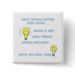 Light travels faster than sound button
