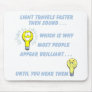 Light travels faster than sound mouse pads