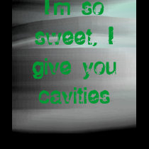 lightbkgrd, I'm so sweet I give you cavities t-shirts