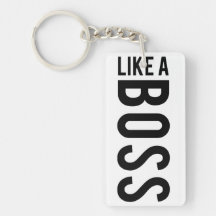 LIKE a BOSS Acrylic Key Chain