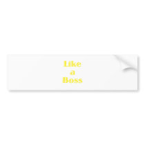 Like a Boss Bumper Stickers