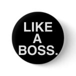 Like A Boss button