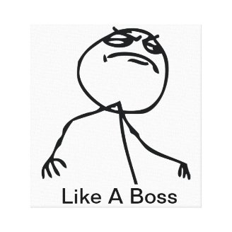 Like a Boss Canvas Prints