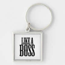 Like a BOSS humor Key Chain