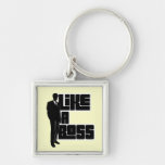 Like a Boss Key Chain