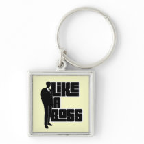 Like a Boss Key Chain