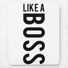 LIKE a BOSS Mouse Pads